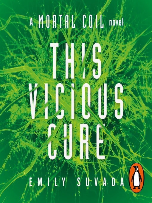Title details for This Vicious Cure (Mortal Coil Book 3) by Emily Suvada - Available